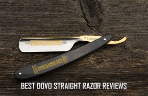 7 Best Dovo Straight Razor Reviews