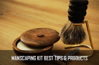 Manscaping Kit Best Tips & Products